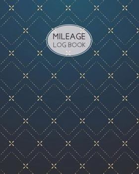 Paperback Mileage Log Book: Mileage Tracker a Mileage Log Book, 120 Pages Book