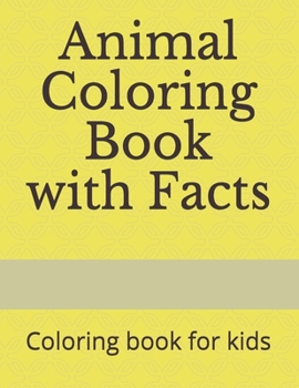 Paperback Animal Coloring Book with Facts: Coloring book for kids Book