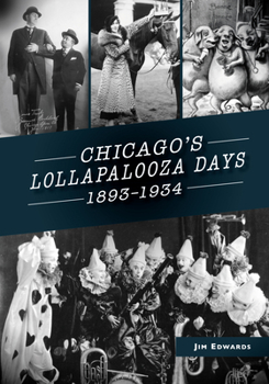 Paperback Chicago's Lollapalooza Days: 1893-1934 Book