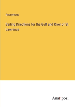 Paperback Sailing Directions for the Gulf and River of St. Lawrence Book