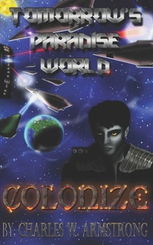 Tomorrow's Paradise World: Colonize