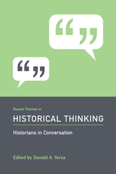 Recent Themes in Historical Thinking - Book  of the Historians in Conversation