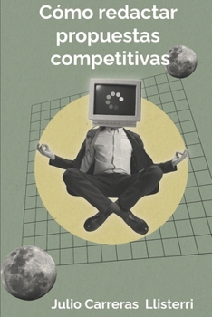 Paperback Cómo redactar propuestas competitivas [Spanish] Book