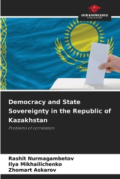 Democracy and State Sovereignty in the Republic of Kazakhstan