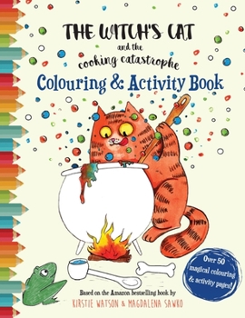 Paperback The Witch's Cat and The Cooking Catastrophe Colouring & Activity Book