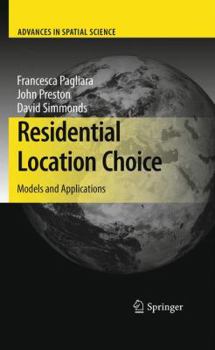 Hardcover Residential Location Choice: Models and Applications Book