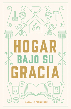 Paperback Hogar Bajo Su Gracia [Spanish] Book