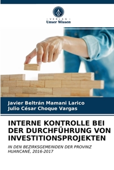 Paperback Interne Kontrolle Bei Der Durchführung Von Investitionsprojekten [German] Book