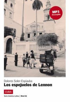 Paperback Los espejuelos de Lennon, Serie América Latina: Los espejuelos de Lennon, Serie América Latina Book