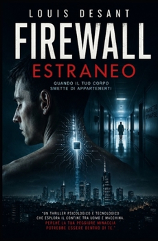 Firewall Estraneo: Quando il tuo corpo smette di appartenerti (Italian Edition)