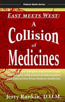 Paperback East Meets West: A Collision of Medicines (Patient Guide Series) Book