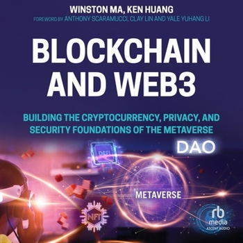 Audio CD Blockchain and Web3: Building the Cryptocurrency, Privacy, and Security Foundations of the Metaverse Book