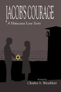 Paperback Jacob's Courage: A Holocaust Love Story Book