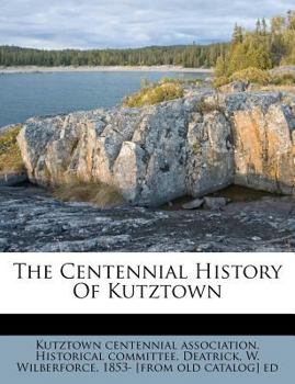 Paperback The Centennial History of Kutztown Book