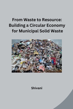 Paperback From Waste to Resource: Building a Circular Economy for Municipal Solid Waste Book