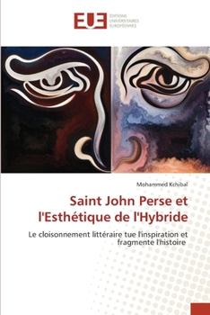 Saint John Perse et l'Esthétique de l'Hybride (French Edition)