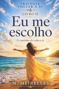 EU ME ESCOLHO (Portuguese Edition)