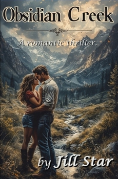 Paperback Obsidian Creek: A romantic thriller. Book