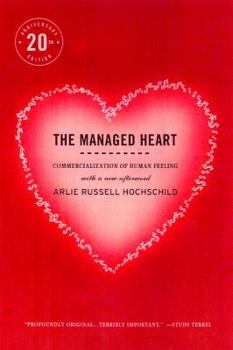 Paperback The Managed Heart: Commercialization of Human Feeling Book