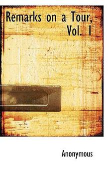 Paperback Remarks on a Tour, Vol. 1 Book