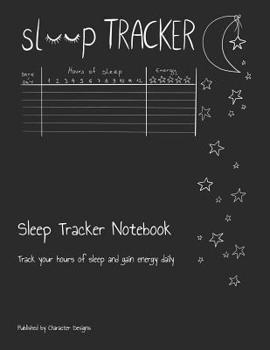 Paperback Sleep Tracker Notebook: Track your hours of sleep and gain energy daily Book