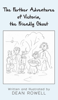 Hardcover The Further Adventures of Victoria, the Friendly Ghost Book