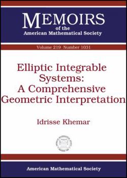 Paperback Elliptic Integrable Systems: A Comprehensive Geometric Interpolation: 219 Book