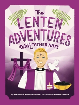 Hardcover The Lenten Adventures with Father Nate Book