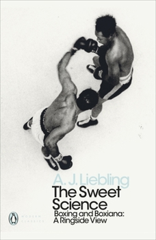 Paperback The Sweet Science: Boxing and Boxiana - A Ringside View Book