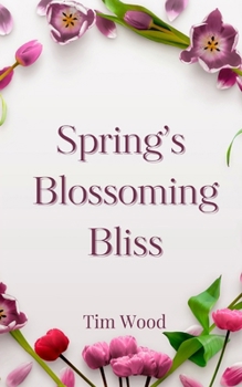 Paperback Spring's Blossoming Bliss Book