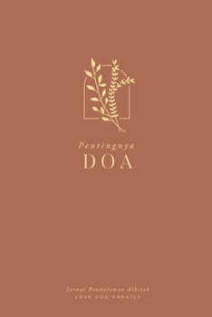 Paperback Pentingnya Doa: A Love God Greatly Indonesian Bible Study Journal [Undetermined] Book