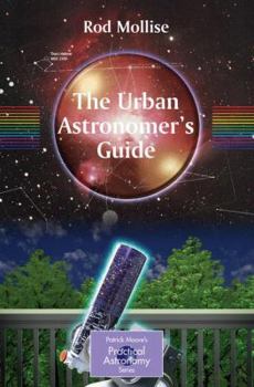 Paperback The Urban Astronomer's Guide: A Walking Tour of the Cosmos for City Sky Watchers Book