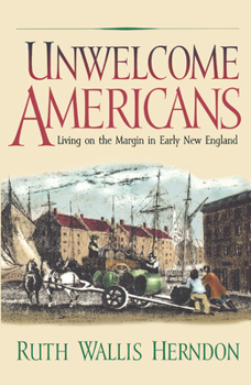 Paperback Unwelcome Americans: Living on the Margin in Early New England Book