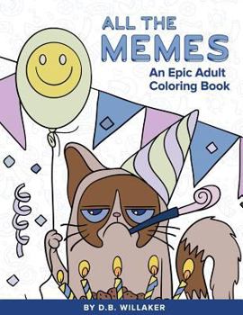 Paperback All the Memes: An Epic Adult Coloring Book