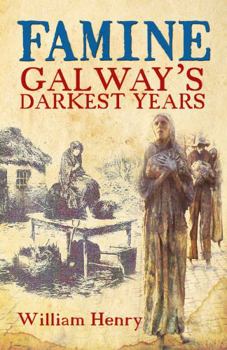 Paperback Famine: Galway's Darkest Years Book