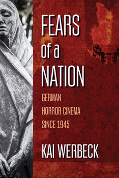 Paperback Fears of a Nation: German Horror Cinema Since 1945 Book