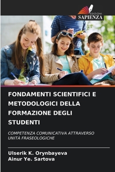 Paperback Fondamenti Scientifici E Metodologici Della Formazione Degli Studenti [Italian] Book