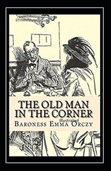 The Old Man in the Corner Illustrated