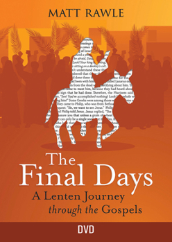 DVD The Final Days DVD: A Lenten Journey Through the Gospels Book