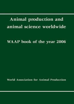 Hardcover Animal Production and Animal Science Worldwide: Waap Book of the Year 2006 Book