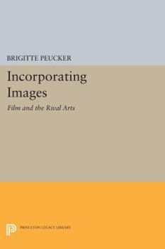 Paperback Incorporating Images: Film and the Rival Arts Book