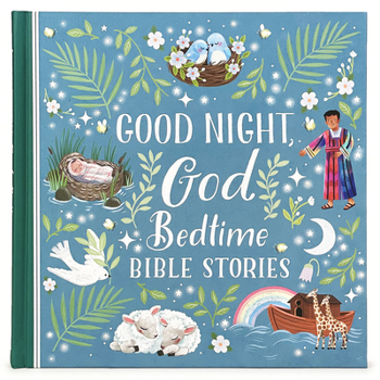 Hardcover Good Night, God Bedtime Bible Stories (Little Sunbeams) Book