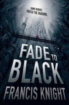 Fade to Black - Book #1 of the Rojan Dizon