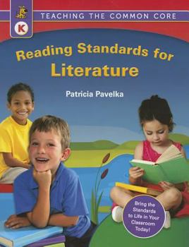 Paperback Teaching the Common Core: Reading Standards for Literature Kindergarten Book