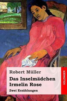 Paperback Das Inselmädchen / Irmelin Rose: Zwei Erzählungen [German] Book
