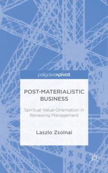 Hardcover Post-Materialist Business: Spiritual Value-Orientation in Renewing Management Book