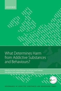 Paperback What Determines Harm from Addictive Substances and Behaviours? Book