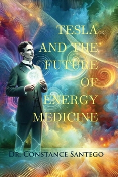 Paperback Tesla and the Future of Energy Medicine Book