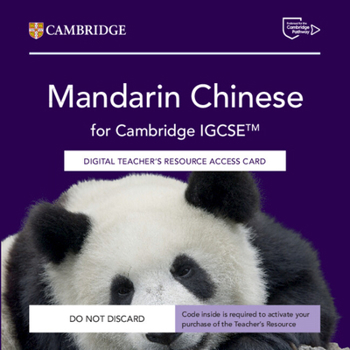 Mandarin Chinese for Cambridge Igcse(tm) Digital Teacher's Resource Access Card