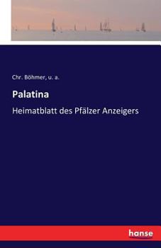 Paperback Palatina: Heimatblatt des Pfälzer Anzeigers [German] Book